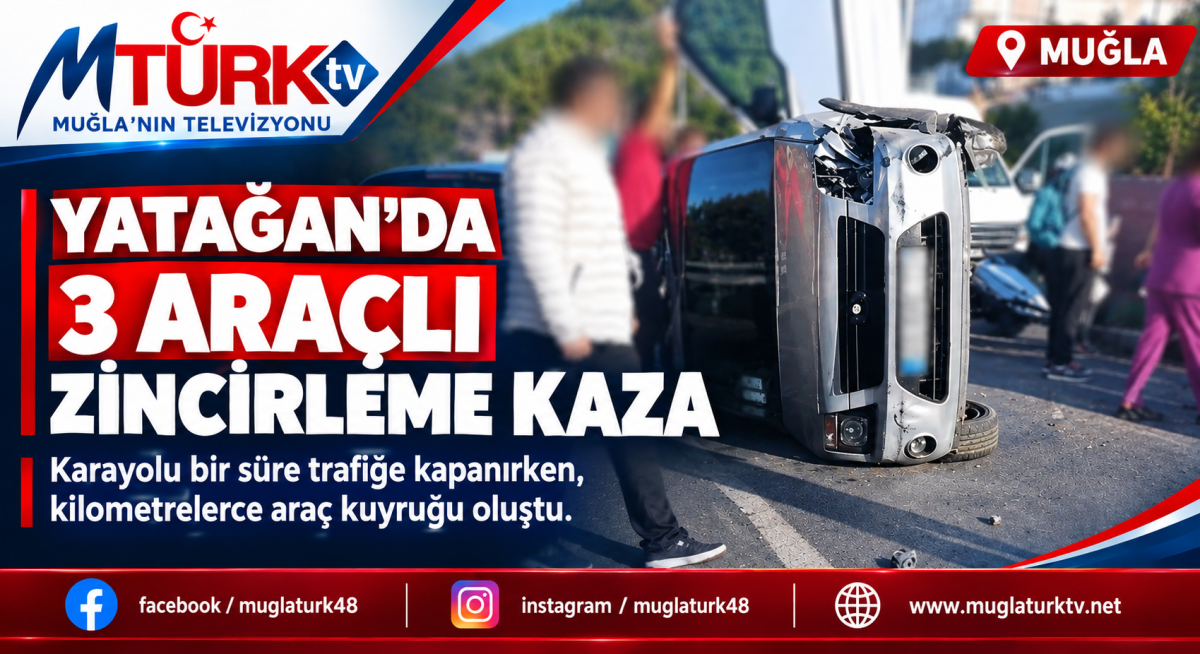 Muğla Yatağan'da Zincirleme Kaza: 3 Araç Çarpıştı, Trafik Kilitlendi